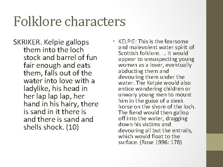 Folklore characters SKRIKER. Kelpie gallops them into the loch stock and barrel of fun