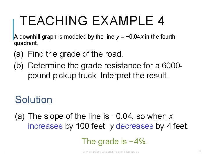 TEACHING EXAMPLE 4 A downhill graph is modeled by the line y = −