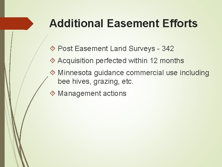 Additional Easement Efforts Post Easement Land Surveys - 342 Acquisition perfected within 12 months