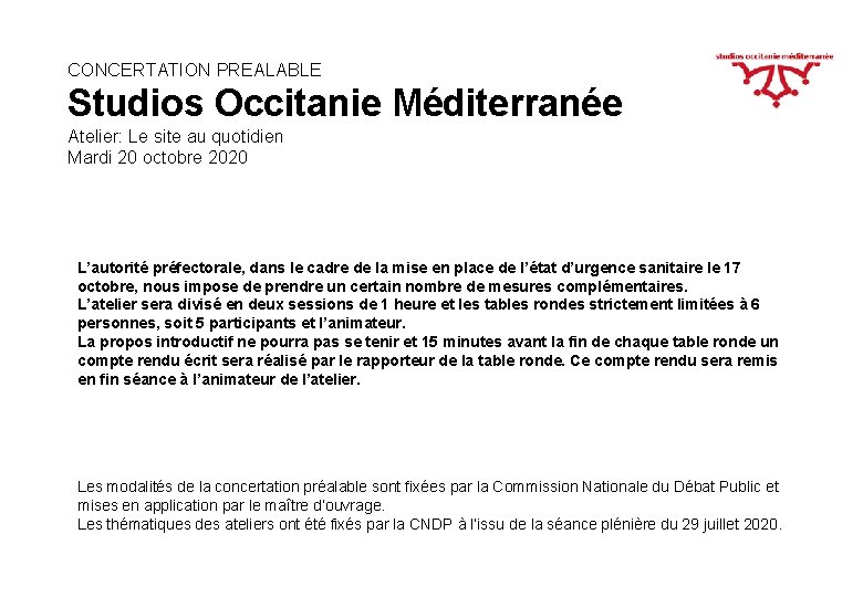 CONCERTATION PREALABLE Studios Occitanie Méditerranée Atelier: Le site au quotidien Mardi 20 octobre 2020