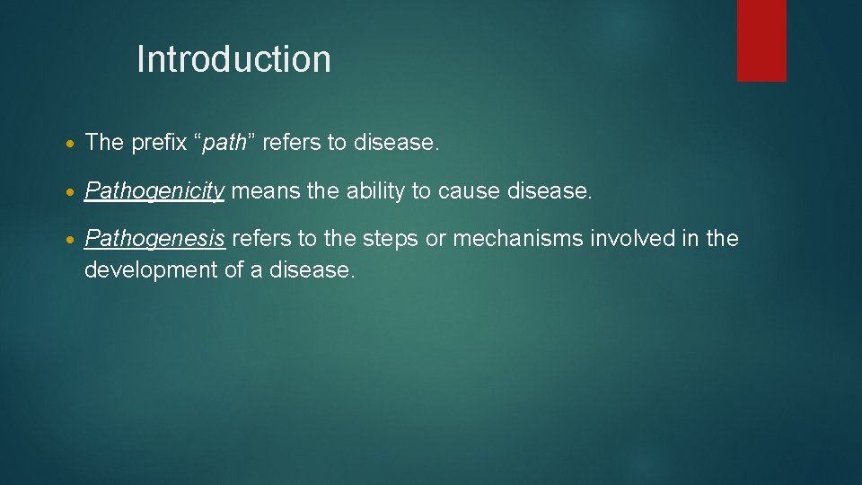 Introduction • The prefix “path” refers to disease. • Pathogenicity means the ability to