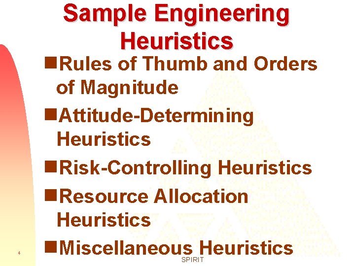 Sample Engineering Heuristics g. Rules 4 of Thumb and Orders of Magnitude g. Attitude-Determining
