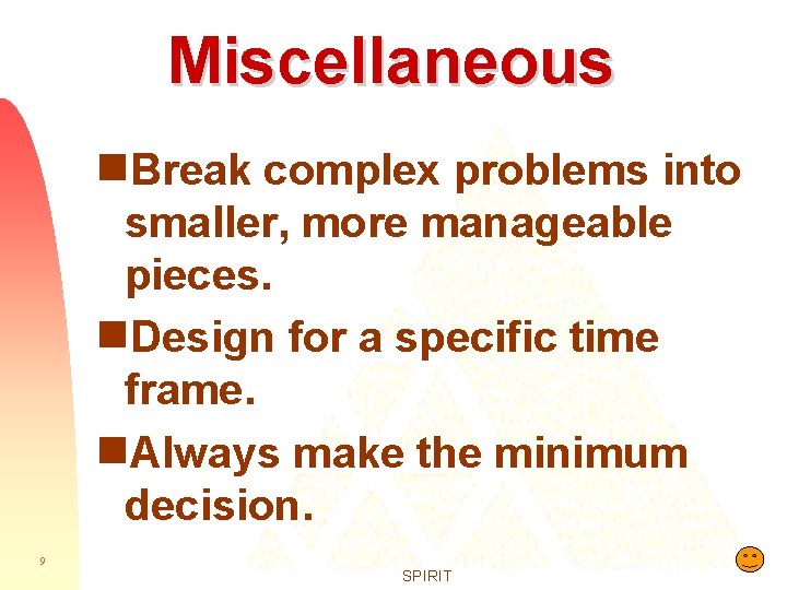 Miscellaneous g. Break complex problems into smaller, more manageable pieces. g. Design for a