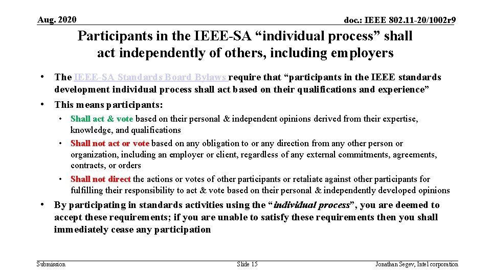 Aug. 2020 doc. : IEEE 802. 11 -20/1002 r 9 Participants in the IEEE-SA
