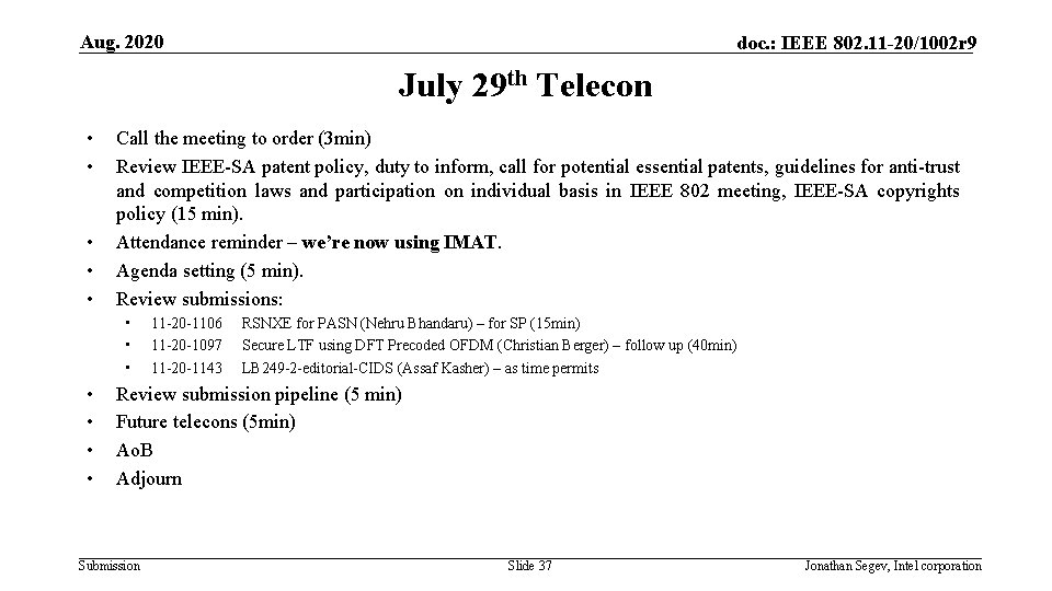 Aug. 2020 doc. : IEEE 802. 11 -20/1002 r 9 July 29 th Telecon