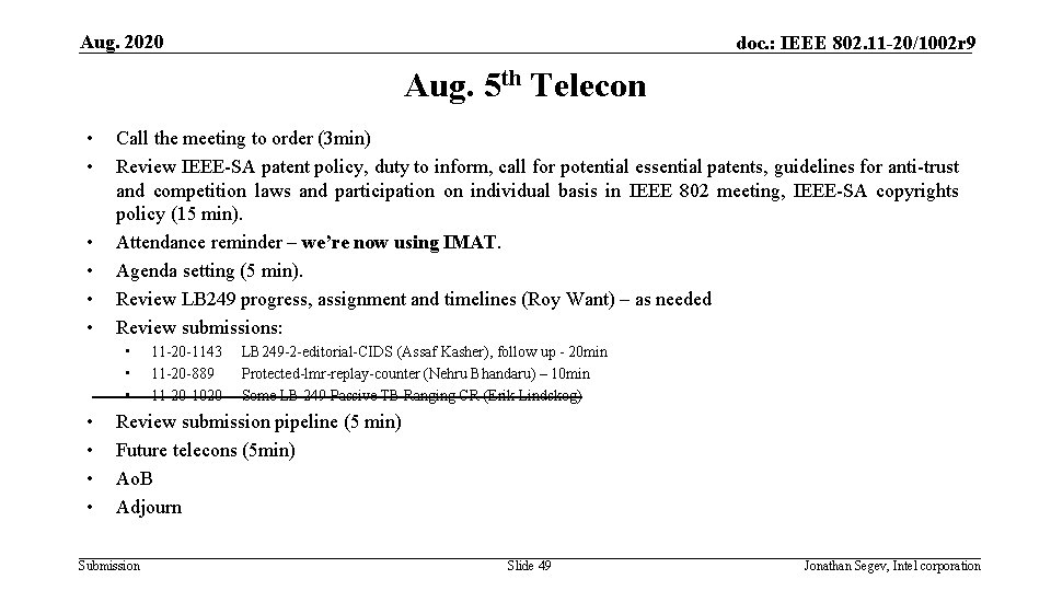 Aug. 2020 doc. : IEEE 802. 11 -20/1002 r 9 Aug. 5 th Telecon