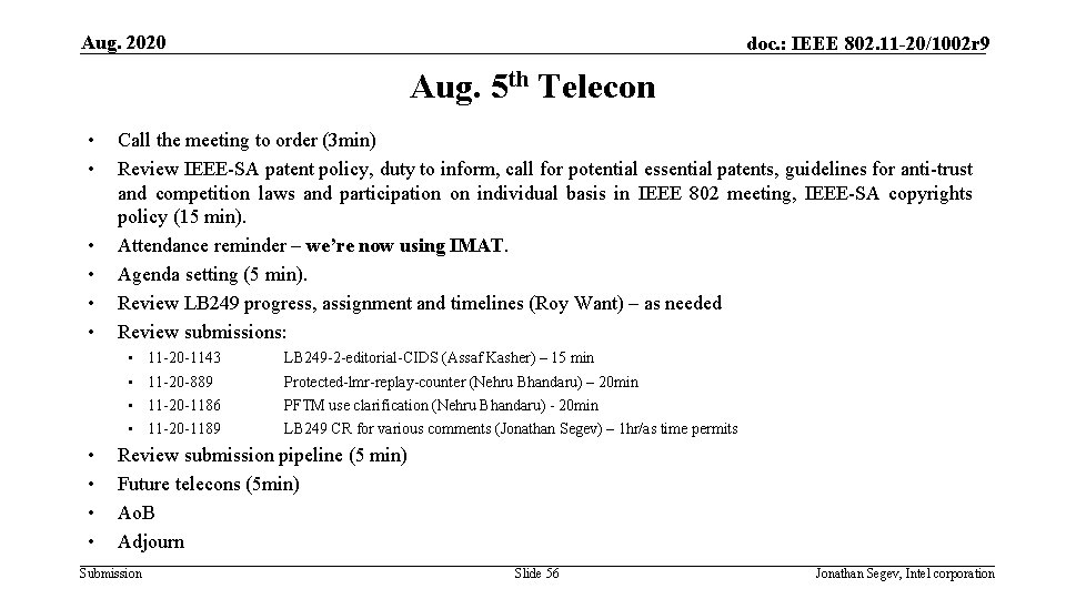 Aug. 2020 doc. : IEEE 802. 11 -20/1002 r 9 Aug. 5 th Telecon