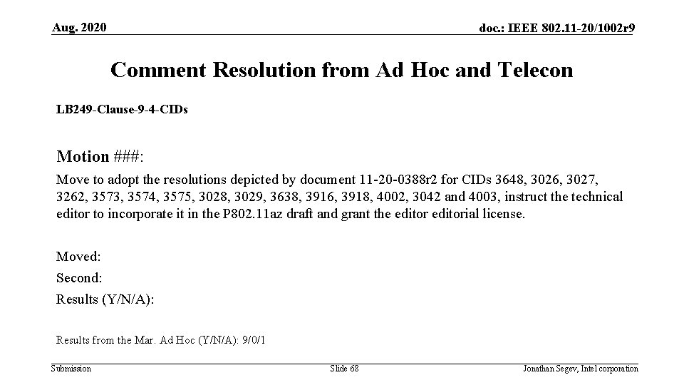 Aug. 2020 doc. : IEEE 802. 11 -20/1002 r 9 Comment Resolution from Ad