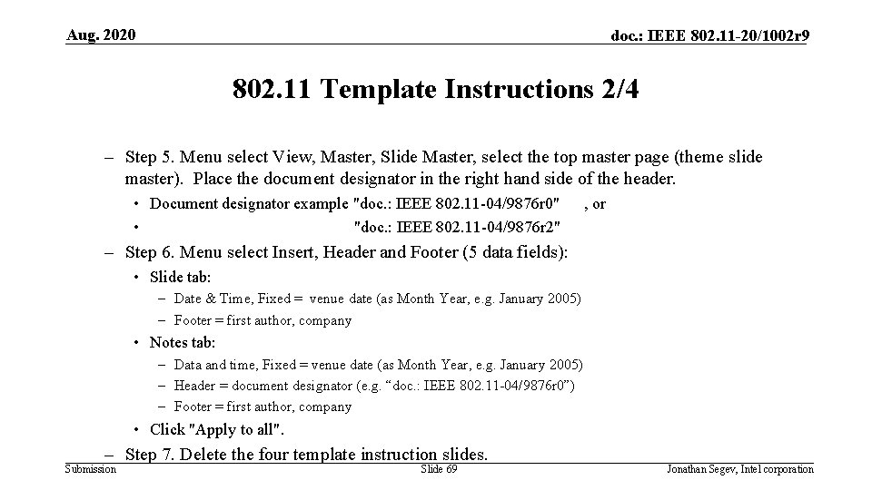 Aug. 2020 doc. : IEEE 802. 11 -20/1002 r 9 802. 11 Template Instructions