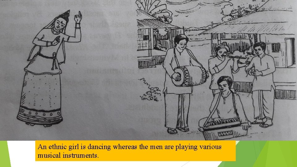 An ethnic girl is dancing whereas the men are playing various musical instruments. 