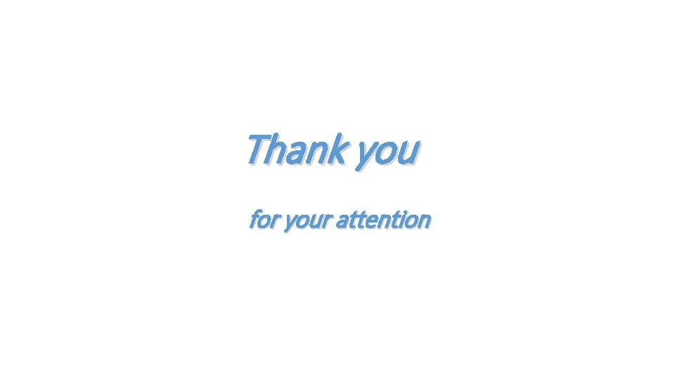 Thank you for your attention 