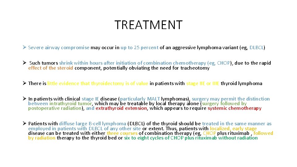 TREATMENT Ø Severe airway compromise may occur in up to 25 percent of an