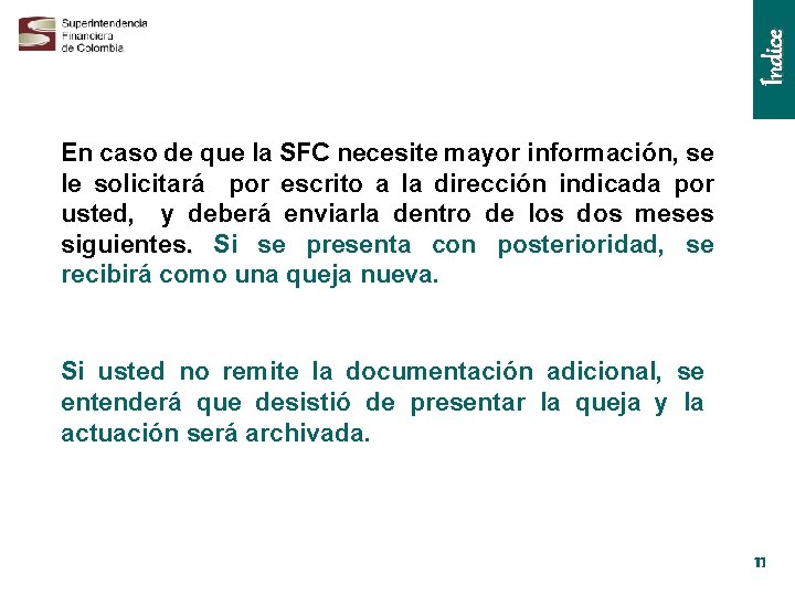 Índice En caso de que la SFC necesite mayor información, se le solicitará por