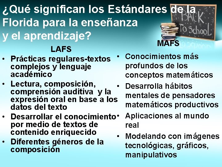 ¿Qué significan los Estándares de la Florida para la enseñanza y el aprendizaje? •