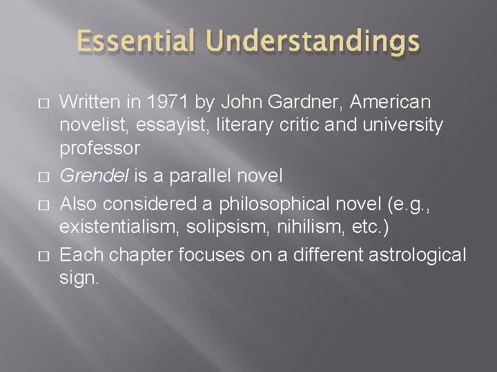 JOHN GARDNERS GRENDEL Essential Understandings Written in 1971