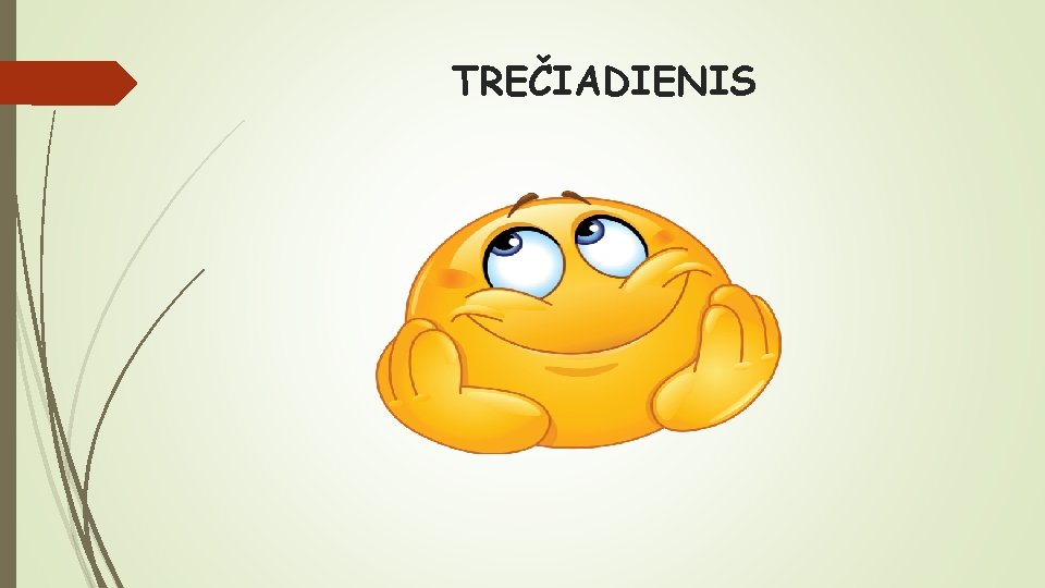 TREČIADIENIS 