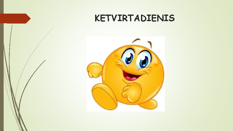 KETVIRTADIENIS 