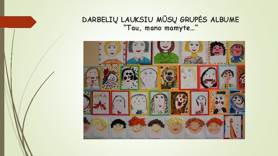 DARBELIŲ LAUKSIU MŪSŲ GRUPĖS ALBUME “Tau, mano mamyte…” 