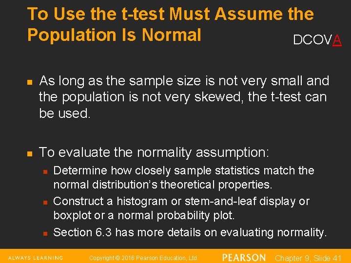 To Use the t-test Must Assume the Population Is Normal DCOVA n n As