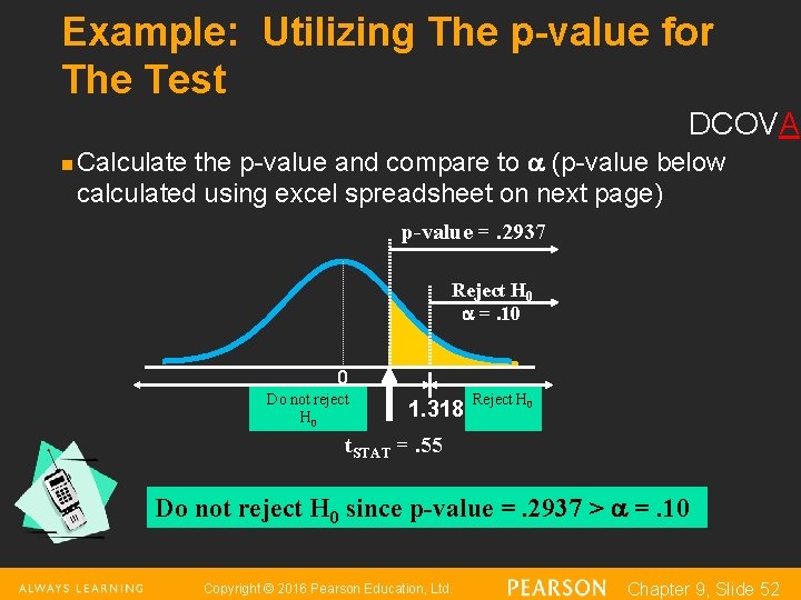 Example: Utilizing The p-value for The Test DCOVA n Calculate the p-value and compare