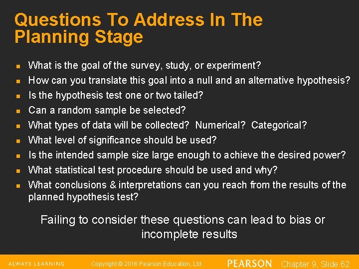 Questions To Address In The Planning Stage n n n n n What is