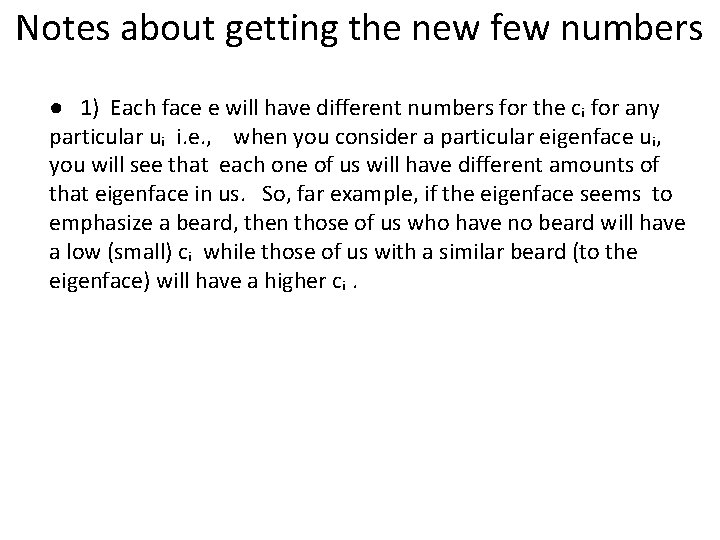 Notes about getting the new few numbers ● 1) Each face e will have