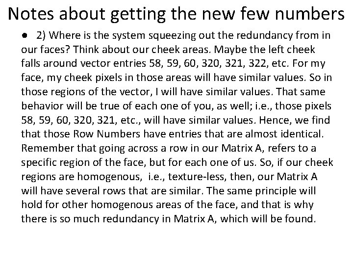Notes about getting the new few numbers ● 2) Where is the system squeezing