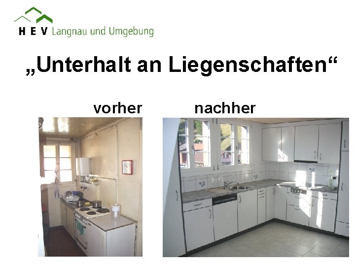 „Unterhalt an Liegenschaften“ vorher nachher 