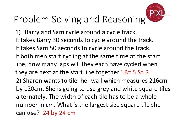 Problem Solving and Reasoning 1) Barry and Sam cycle around a cycle track. It