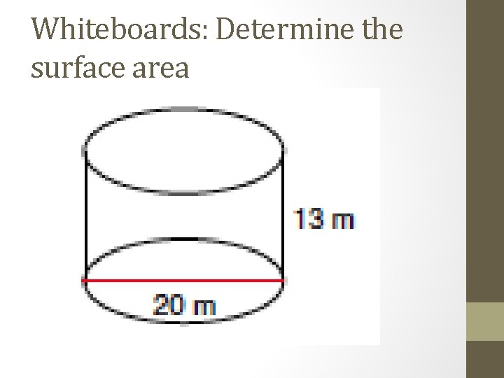 Whiteboards: Determine the surface area 