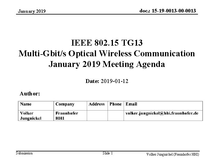 doc. : 15 -19 -0013 -00 -0013 January 2019 IEEE 802. 15 TG 13