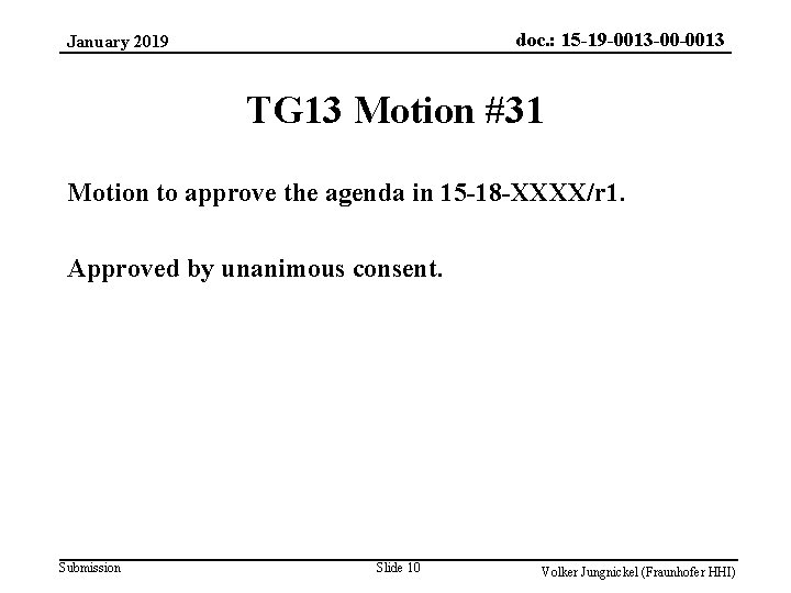 doc. : 15 -19 -0013 -00 -0013 January 2019 TG 13 Motion #31 Motion