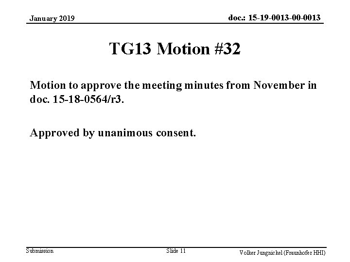 doc. : 15 -19 -0013 -00 -0013 January 2019 TG 13 Motion #32 Motion