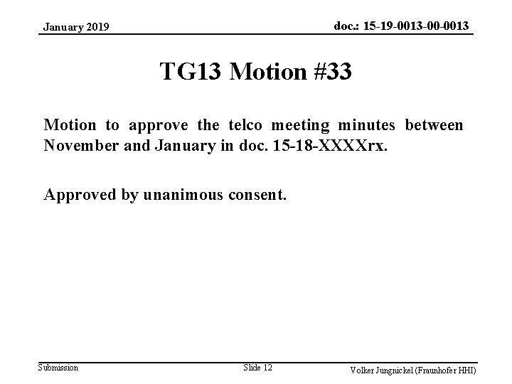 doc. : 15 -19 -0013 -00 -0013 January 2019 TG 13 Motion #33 Motion