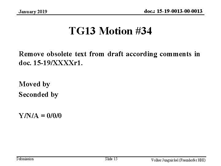 doc. : 15 -19 -0013 -00 -0013 January 2019 TG 13 Motion #34 Remove