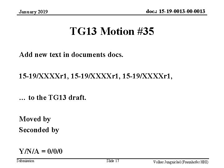 doc. : 15 -19 -0013 -00 -0013 January 2019 TG 13 Motion #35 Add