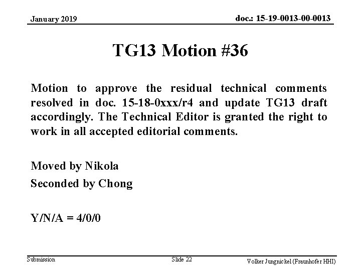 doc. : 15 -19 -0013 -00 -0013 January 2019 TG 13 Motion #36 Motion