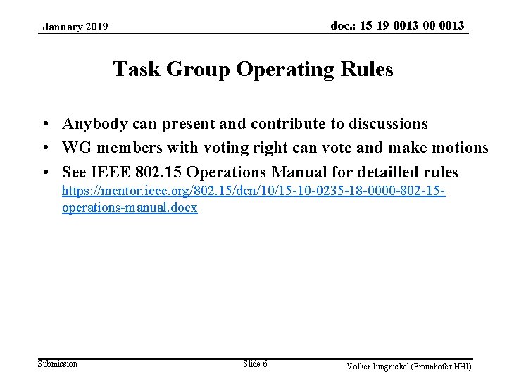 doc. : 15 -19 -0013 -00 -0013 January 2019 Task Group Operating Rules •