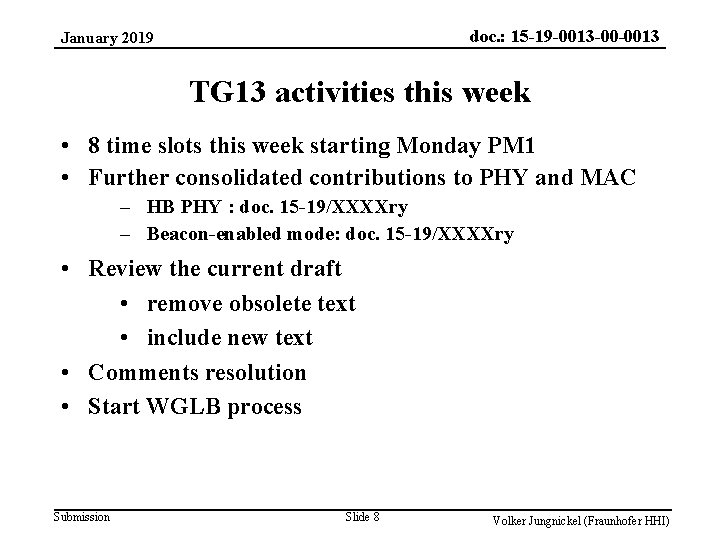 doc. : 15 -19 -0013 -00 -0013 January 2019 TG 13 activities this week