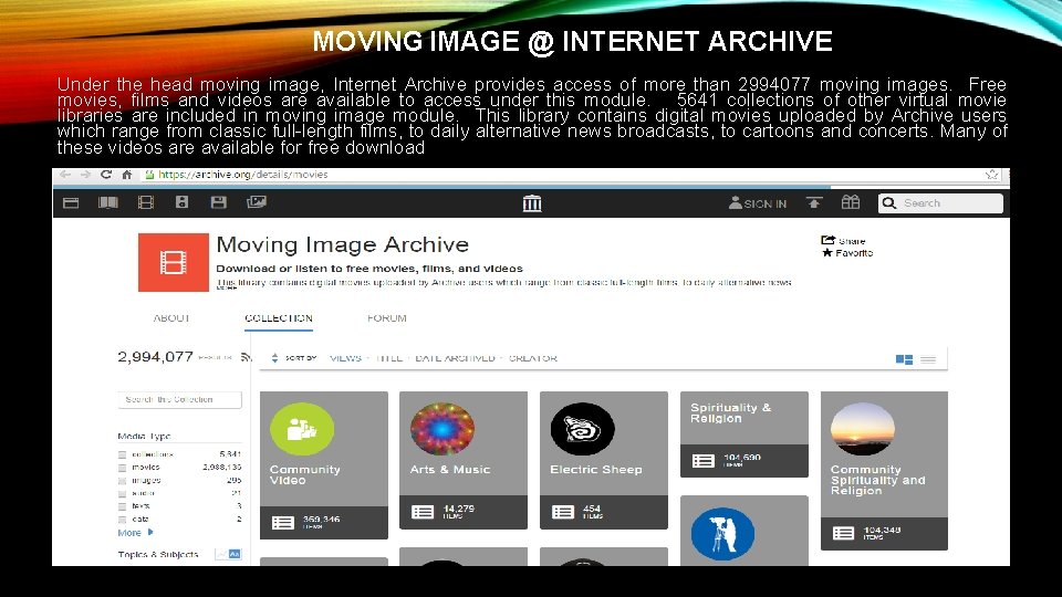 MOVING IMAGE @ INTERNET ARCHIVE Under the head moving image, Internet Archive provides access MOVING IMAGE @ INTERNET ARCHIVE Under the head moving image, Internet Archive provides access