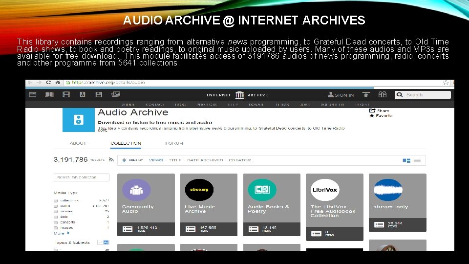 AUDIO ARCHIVE @ INTERNET ARCHIVES This library contains recordings ranging from alternative news programming, AUDIO ARCHIVE @ INTERNET ARCHIVES This library contains recordings ranging from alternative news programming,