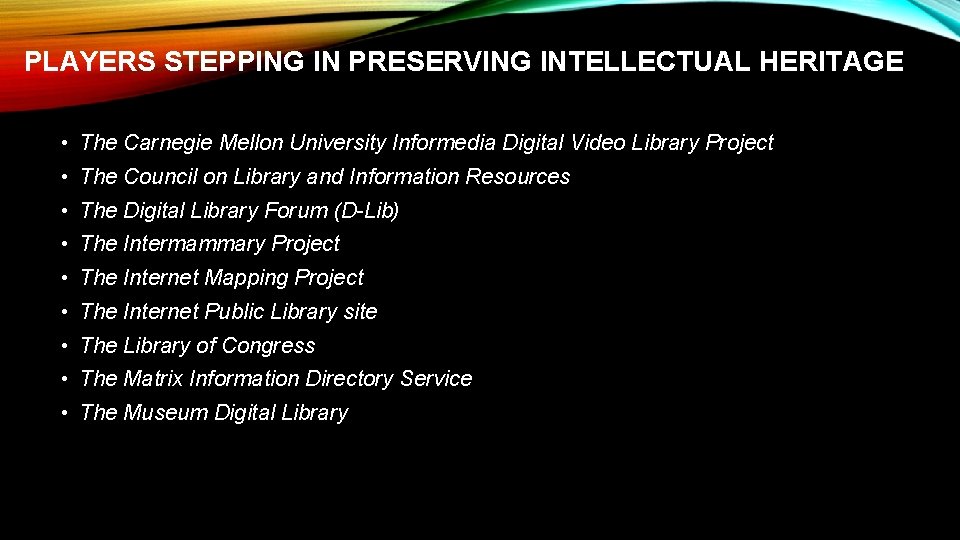 PLAYERS STEPPING IN PRESERVING INTELLECTUAL HERITAGE • The Carnegie Mellon University Informedia Digital Video PLAYERS STEPPING IN PRESERVING INTELLECTUAL HERITAGE • The Carnegie Mellon University Informedia Digital Video
