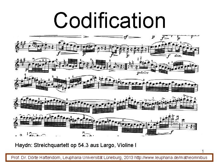 Codification Haydn: Streichquartett op 54. 3 aus Largo, Violine I 1 Prof. Dr. Dörte