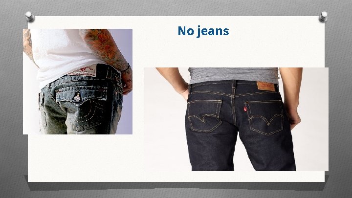 No jeans 