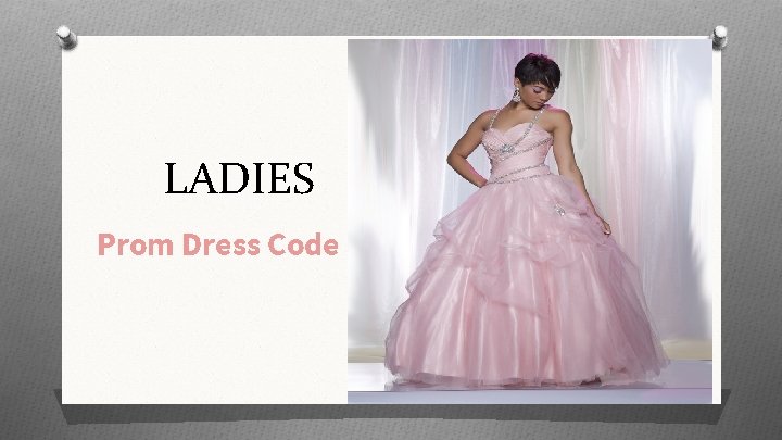 LADIES Prom Dress Code 