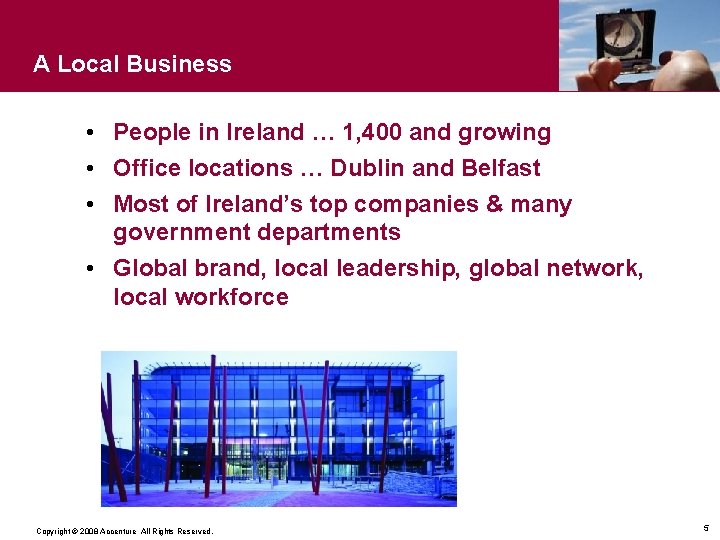 A Local Business • People in Ireland … 1, 400 and growing • Office