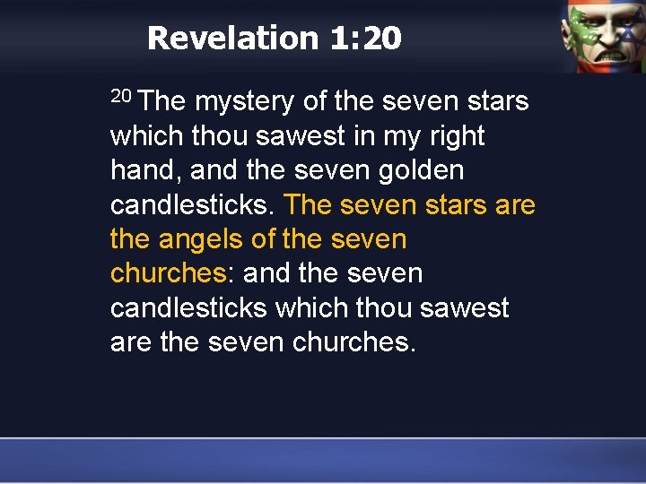 Revelation 1: 20 20 The mystery of the seven stars which thou sawest in