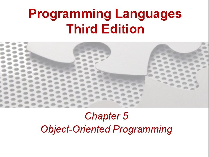 Programming Languages Third Edition Chapter 5 Object-Oriented Programming 