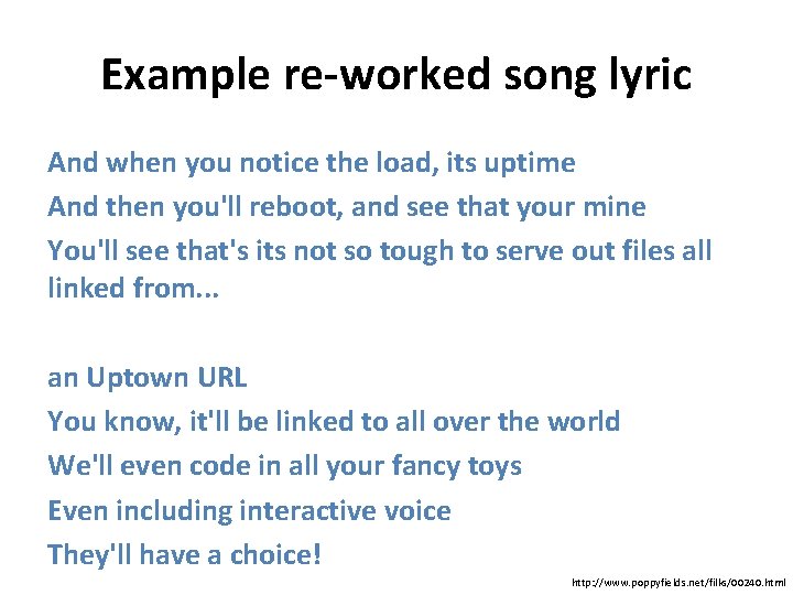 Example re-worked song lyric And when you notice the load, its uptime And then