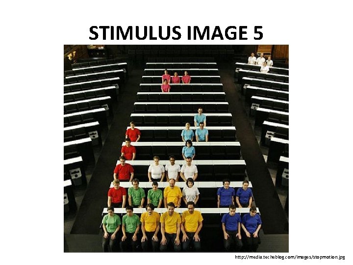STIMULUS IMAGE 5 http: //media. techeblog. com/images/stopmotion. jpg 